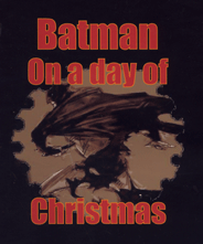 Batman - On A Day Of Christmas